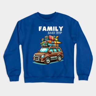 FAMILY ROAD TRIP Crewneck Sweatshirt
